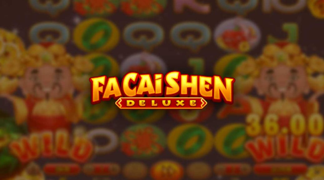 Fa Cai Shen Deluxe – Slot Dewa Rezeki dengan Re-Spin Emas dan Jackpot Menggila!